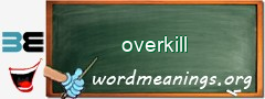 WordMeaning blackboard for overkill